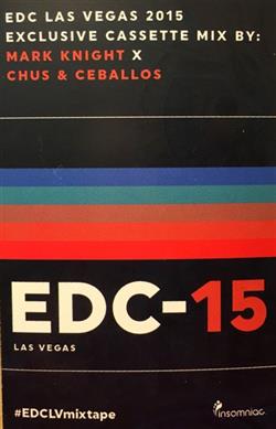 Mark Knight Chus & Ceballos - EDC Las Vegas 2015 Mix