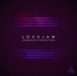 ouvir online Lockjaw - Enamour Transition