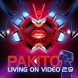 télécharger l'album Pakito - Living On Video 29