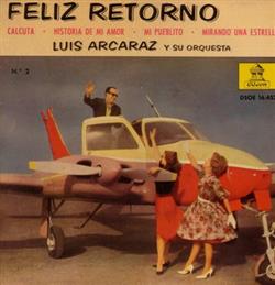 Album herunterladen Luis Arcaraz Y Su Orquesta - Feliz Retorno