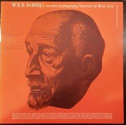 WEB Dubois - WEB DuBois A Recorded Autobiography Interview By Moses Asch