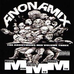 Anonamix - The Anonymous Mix Volume Three Music For Monsters To Muder To