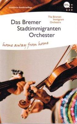 kuunnella verkossa Das Bremer Stadtimmigranten Orchester - Home Away From Home