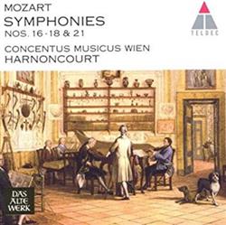 lataa albumi Mozart, Concentus Musicus Wien, Harnoncourt - Symphonies Nos 16 18 21