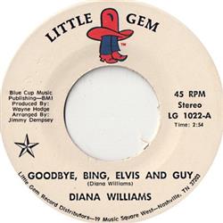 lytte på nettet Diana Williams - Goodbye Bing Elvis And Guy
