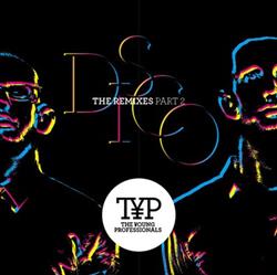 Download The Young Professionals - Typ Disco The Remixes Pt 2