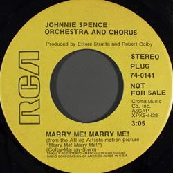 télécharger l'album Johnnie Spence Orchestra And Chorus - Marry Me Marry Me