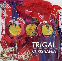 lataa albumi Trigal - Christiania