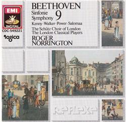 last ned album Beethoven Kenny, Walker, Power, Salomaa, The Schütz Choir Of London, London Classical Players, Roger Norrington - Symphony 9