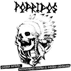 last ned album Podridos - Guerra Infinita Inconformes Contra El Imperio Capitalista