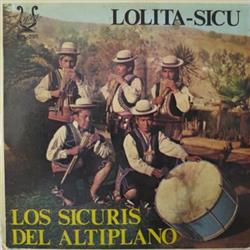 écouter en ligne Los Sicuris Del Altiplano - Lolita Sicu