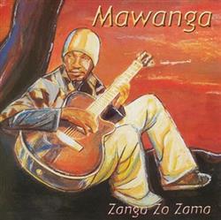 télécharger l'album Mawanga - Zanga Zo Zama