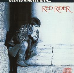 descargar álbum Red Rider - Over 60 Minutes With Red Rider