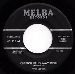 last ned album Willows - Church Bells May Ring Baby Tell Me