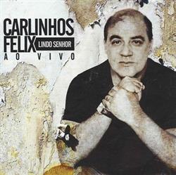 lataa albumi Carlinhos Felix - Lindo Senhor Ao Vivo