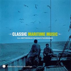last ned album Various - Classic Maritime Music From Smithsonian Folkways Recordings