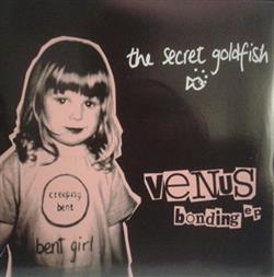 descargar álbum The Secret Goldfish - Venus Bonding
