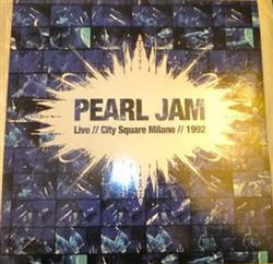 écouter en ligne Pearl Jam - Live City Square Milano