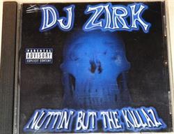 Download DJ Zirk - Nuttin But The Killaz