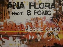 écouter en ligne Ana Flora Feat BFonic - Nesse Caso