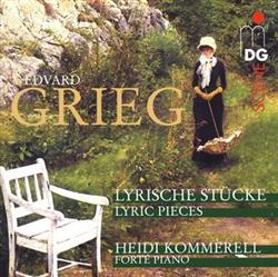 baixar álbum Edvard Grieg Heidi Kommerell - Lyrische Stücke Lyric Pieces