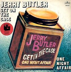 écouter en ligne Jerry Butler - Get On The Case One Night Affair