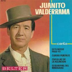 Album herunterladen Juanito Valderrama - Esta Noche Pago Yo Cuatro Puntales Coplillas De Asunción Seguiriyas Del Marrurro