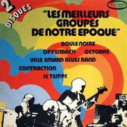 baixar álbum Various - Les Meilleurs Groupes De Notre Époque