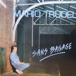 lataa albumi Mario Trudel - Sans Bagage