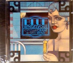 last ned album Cynthia Crane & Mike Renzi - Blue Rendezvous