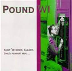 baixar álbum Pound WI - Shut Er Down Clancy Shes Pumpin Mud