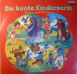 last ned album Gebrüder Grimm - Die Bunte Kinderserie Märchen Nach Gebr Grimm