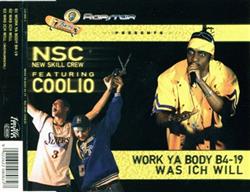 last ned album NSC Featuring Coolio - Work Ya Body B4 19 Was Ich Will