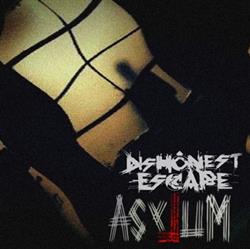 lataa albumi Dishonest Escape - Asylum