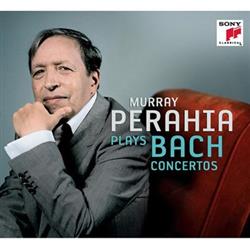 descargar álbum Murray Perahia, Bach - Murray Perahia Plays Bach Concertos