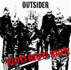 écouter en ligne Outsider - Riot Riot Riot