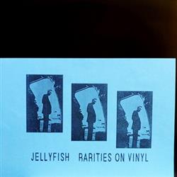 Album herunterladen Jellyfish - Rarities On Vinyl