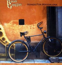 last ned album Brian Griffin - Songs for Magdalena