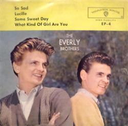 descargar álbum Everly Brothers - So Sad Lucille Some Sweet Day What Kind Of Girl Are You