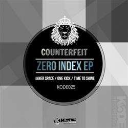 lyssna på nätet Counterfeit - Zero Index EP