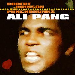 last ned album Robert Johnson And Punchdrunks - Ali Pang