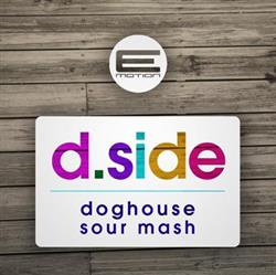 lyssna på nätet DSide - Doghouse Sour Mash