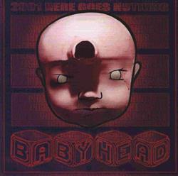 ouvir online Babyhead - 2001 Here Goes Nothing
