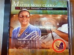 Dr Mattie Moss Clark Presents The COGIC National Music Choir - Live In ATLANTA