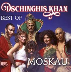 ladda ner album Dschinghis Khan - Moskau Best Of