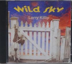 lytte på nettet Larry Killip - Wild Sky