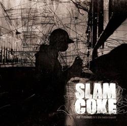 last ned album Slamcoke - First Cookie Fick Die Bude Kaputt