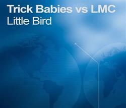lataa albumi Trick Babies Vs LMC - Little Bird