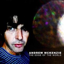lataa albumi Andrew McKenzie - The Edge Of The World