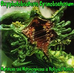Download Oxyphotobacteria Cyanobacterium - Mutations and Metamorphoses is Biological Horror